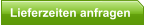Lieferzeiten anfragen